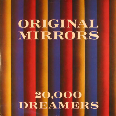 20,000 Dreamers - Original Mirrors