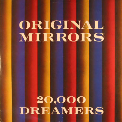 20,000 Dreamers - Original Mirrors