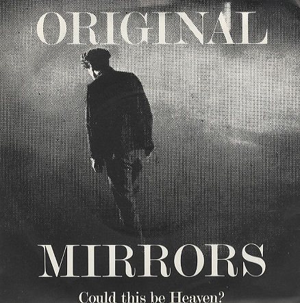 Original Mirrors  Could This Be Heaven? - 1979 UK 7" vinyl single, backed with Night Of The Angels, picture sleeve