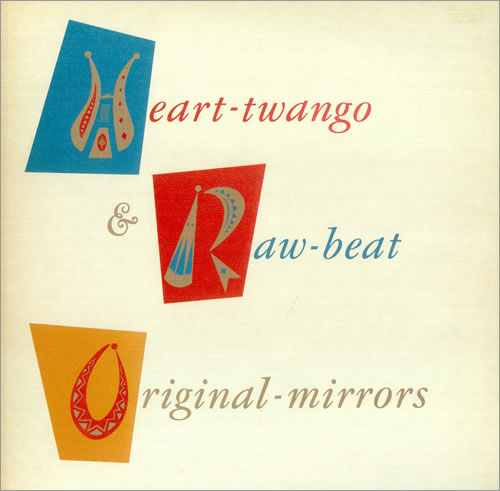 Original Mirrors  Heart, Twango And Rawbeat - 1981 UK 10-track vinyl LP